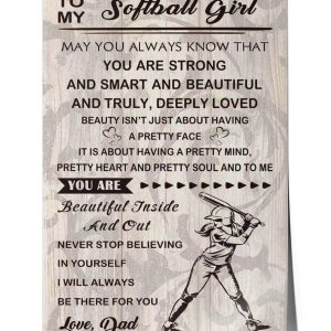 Dad To Softball Daughter Never Stop Believe In Yourself Poster