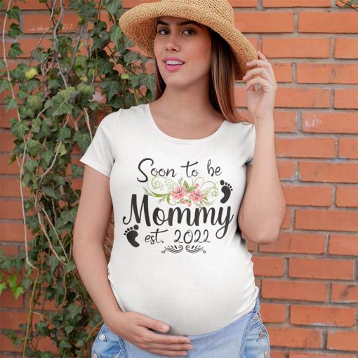 Soon To Be Mommy 2022 T-Shirt For New Mom