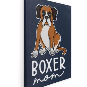 The Best Gifts For Boxer Mom Ready To Hang Portrait Canvas Dog Mom Gifts