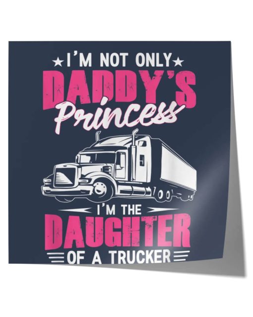 Trucker Truck Driver Highway Truckers Job Daughter Poster