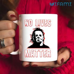 Halloween Horror Movie, Michael Myers Mug No Lives Matter