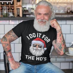 I Do It For The Hos Funny Inappropriate Christmas Santa T Shirt 3