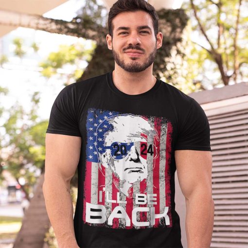 I’ll Be Back Trump 2024 Vintage Donald Trump 4th Of July T-Shirt
