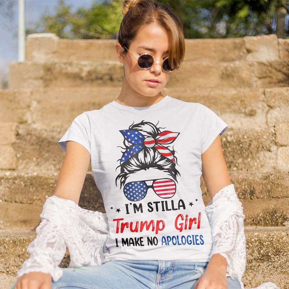 I'm Still A Trump Girl, I Make No Apologies Trump 2024 T-Shirt