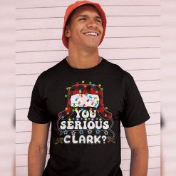 You Serious Clark Christmas Vacation T Shirt 1