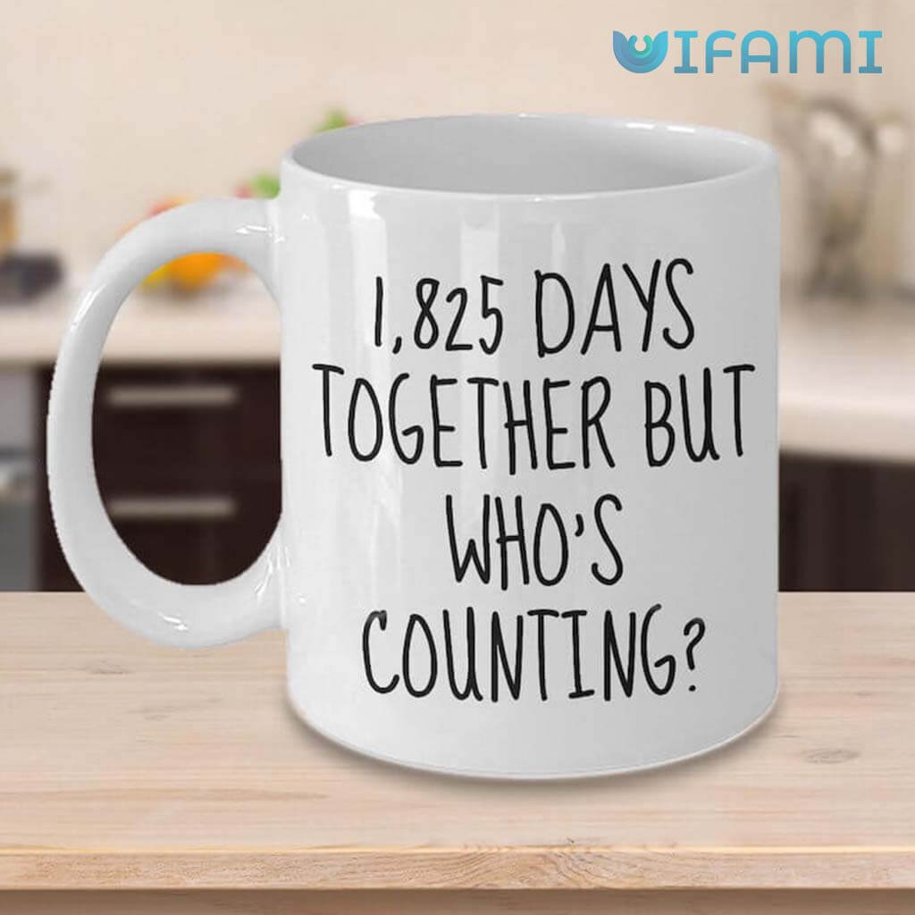 Cool 1825 Days Together But Who's Counting 5th Anniversary Mug
