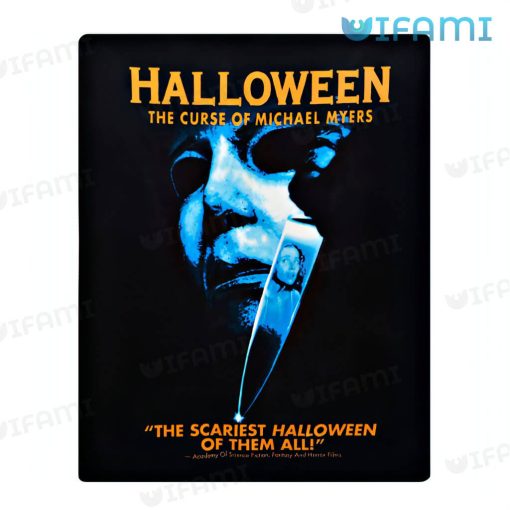 The Curse Of Michael Myers Gift The Scariest Halloween Of Them All Blanket