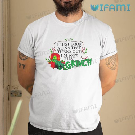 100 That Grinch Shirt I Just DNA Test Christmas Gift