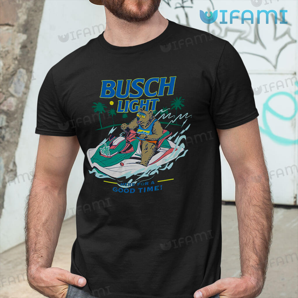 Cool Busch Light Beer For A Good Time Shirt Gift For Beer Lovers