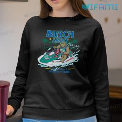 Busch Light Shirt Beer For A Good Time Sweatshirt For Beer Lovers