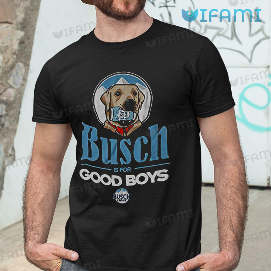 Awesome Busch Light  Busch Is For Dog  Shirt Beer Lovers Gift