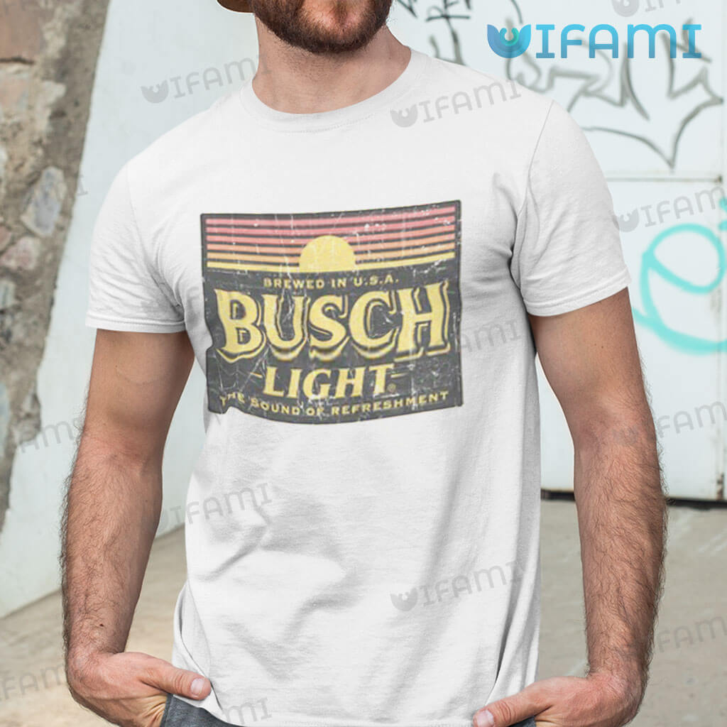 White Busch Light The Sound Of Refreshment Shirt Beer Lovers Gift