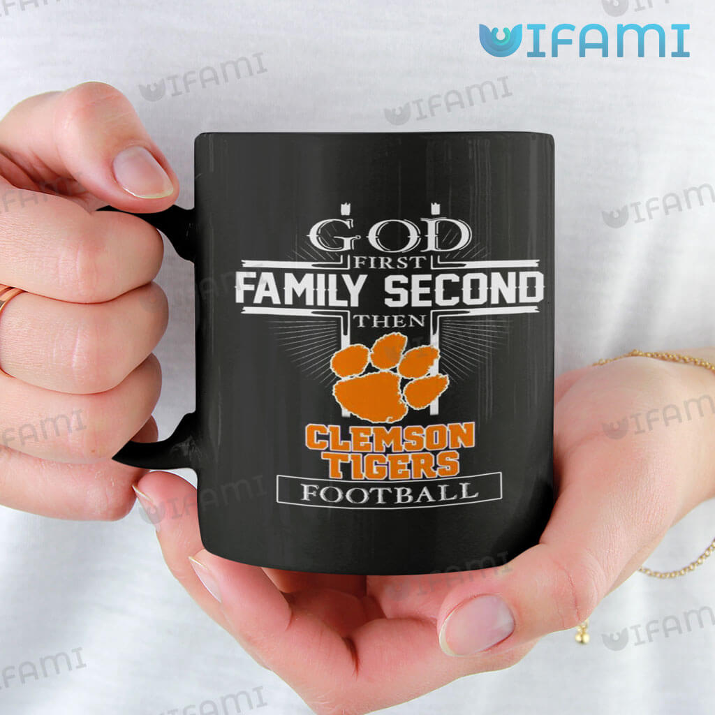 Adorable Clemson God First Family Second Then Clemson Tigers Football Coffee Mug  Gift