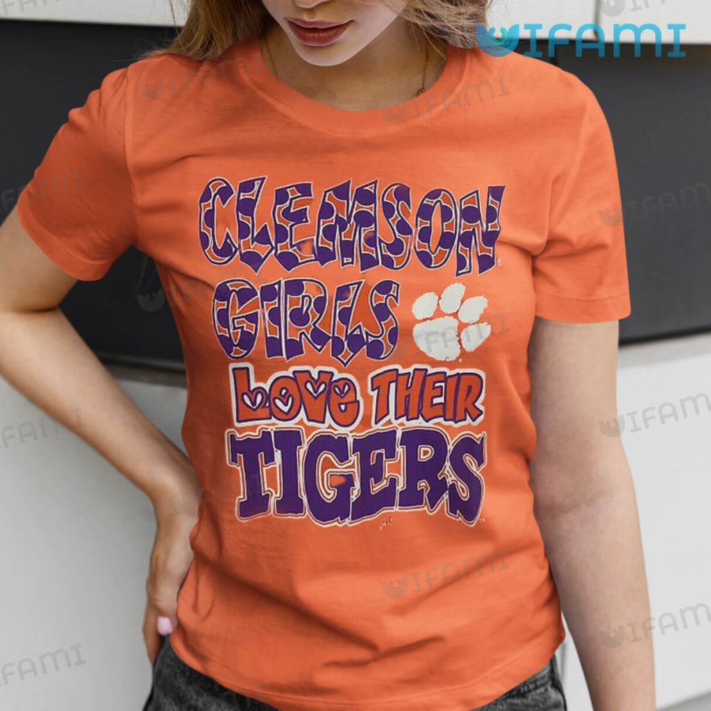 OrangeClemson Girls Love Their Tigers Shirt Clemson Tigers Gift