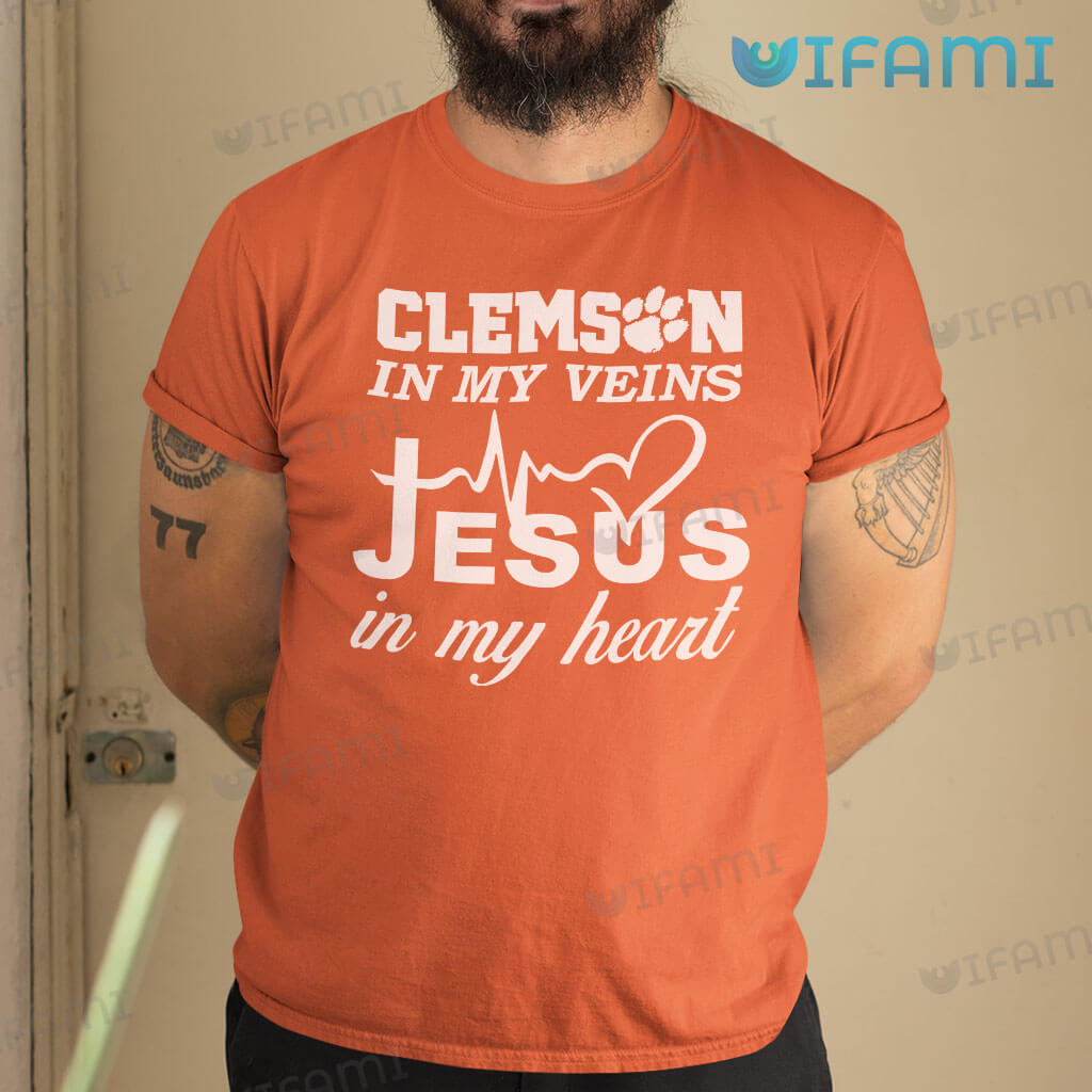 Orange Clemson In My Veins Jesus In My Heart Shirt Clemson Gift