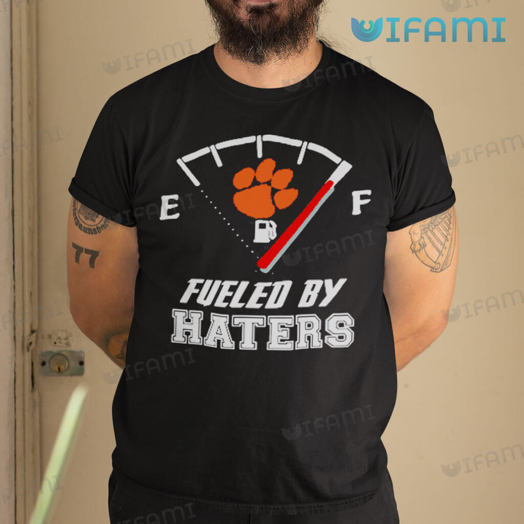 Unique Clemson Tigers Fueled By Haters Shirt  Clemson Gift