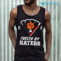 Clemson Tigers Shirt Fueled By Haters Clemson Tank Top