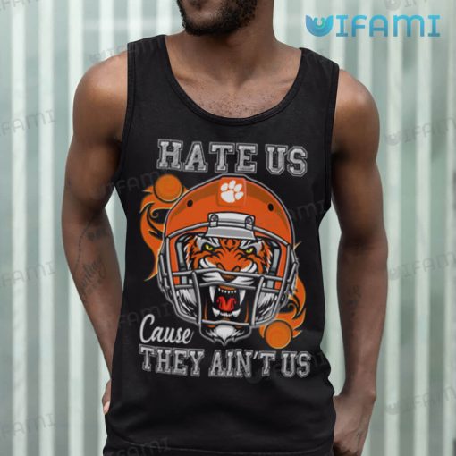 Clemson Tigers Shirt Hate Us Cause They Ain’t Us Clemson Gift