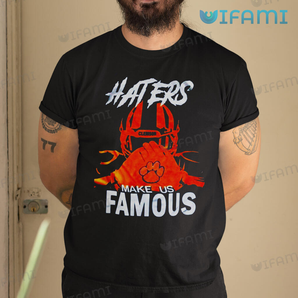 Classic Clemson Tigers Haters Make Us Famous Shirt  Clemson Gift
