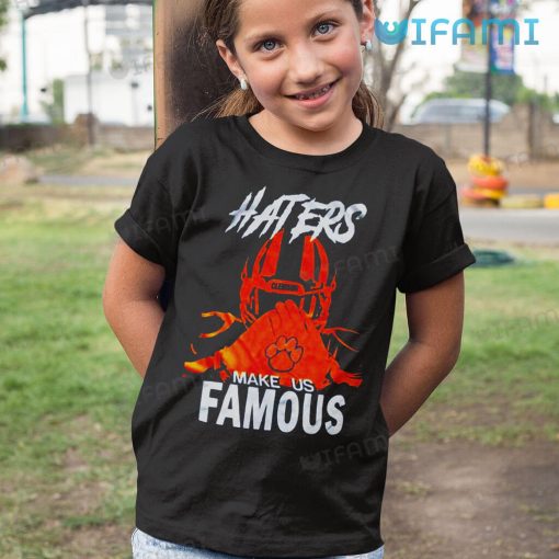 Clemson Tigers Shirt Haters Make Us Famous Clemson Gift