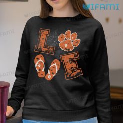 Clemson Tigers Shirt Love Flip flops Clemson Sweatshirt