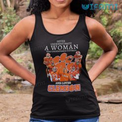 Clemson Tigers Shirt Never Underestimate A Woman Who Loves Clemson Gift Tank Top