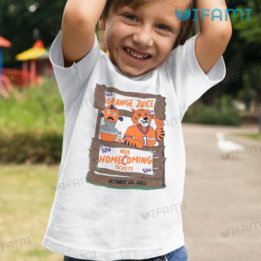 Clemson Tigers Shirt Orange Juice Need Homecoming Tickets Gift