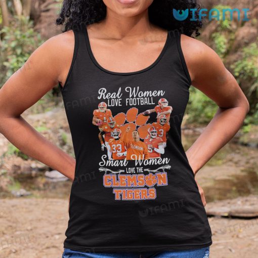 Clemson Tigers Shirt Real Woman Love Football Smart Women Loves Clemson Tigers