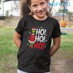 Grinch Ho Ho No Shirt Christmas Kid Tshirt