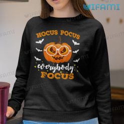 Hocus Pocus Everybody Focus Funny Pumpkin Sweatshirt