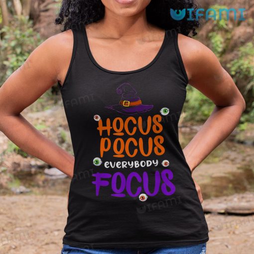 Hocus Pocus Everybody Focus Witch Hat Shirt Halloween Gift