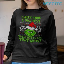 I Just Took A DNA Test 100 That Grinch Shirt Christmas Sweatshirt