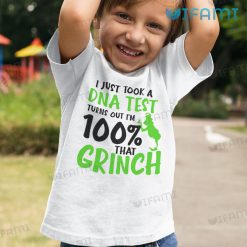 I Just Took A DNA Test Turns Out 100 That Grinch Shirt Christmas Kid Tshirt