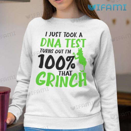 I Just Took A DNA Test Turns Out 100 That Grinch Shirt Christmas Gift