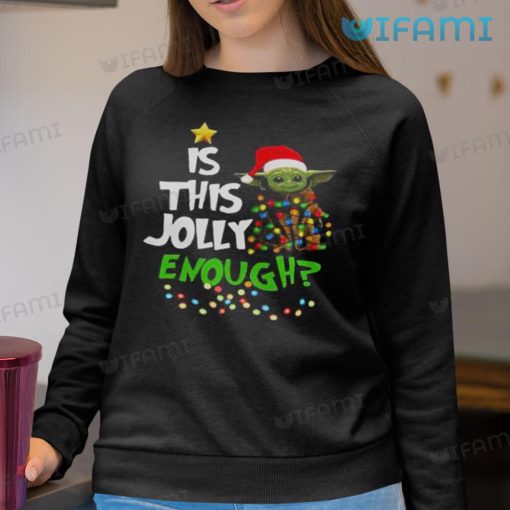 Is This Jolly Enough Baby Yoda Shirt Christmas Gift