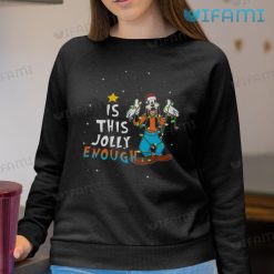 Is This Jolly Enough Goofy Shirt Christmas Sweatshirt