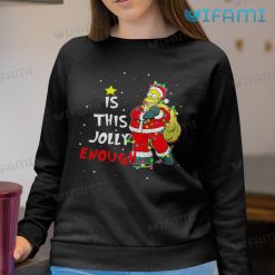 Is This Jolly Enough Homer Simpson Santa Shirt Xmas Sweatshirt