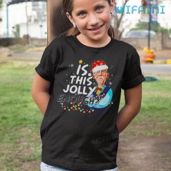 Is This Jolly Enough Jeff Dunham Shirt Christmas Kid Tshirt