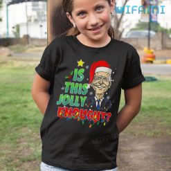 Is This Jolly Enough Joe Biden Santa Shirt Christmas Kid Tshirt