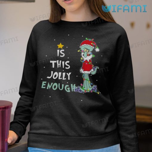 Is This Jolly Enough Squidward Shirt Christmas Gift