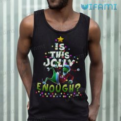 Is This Jolly Enough The Grinch Shirt Christmas Tank Top
