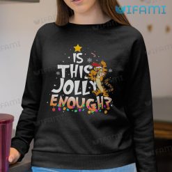 Is This Jolly Enough Tigger Shirt Xmas Sweatshirt