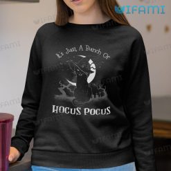 Its Just A Bunch Of Hocus Pocus Black Cat Cemetery Shirt Halloween Sweatshirt