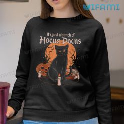 Its Just A Bunch Of Hocus Pocus Black Cat Pumpkin Shirt Halloween Sweatshirt