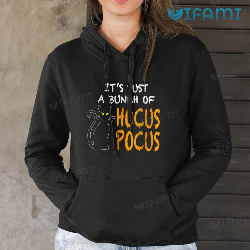 Its Just A Bunch Of Hocus Pocus Cute Black Cat Great Hoodie