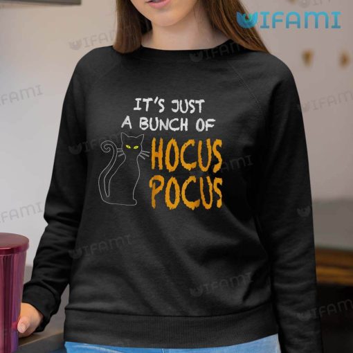 It’s Just A Bunch Of Hocus Pocus Cute Black Cat Great Shirt