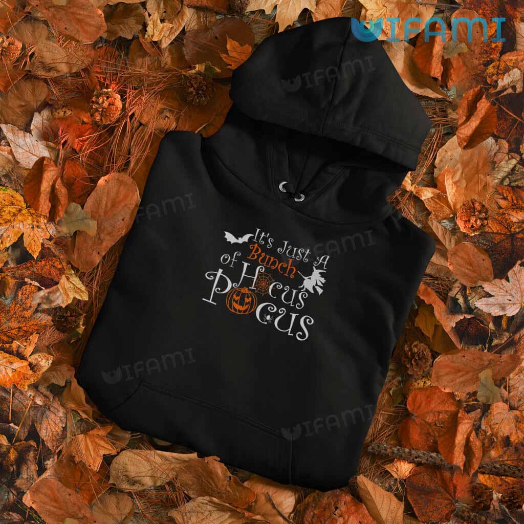 Its Just A Bunch Of Hocus Pocus Hoodie Funny Halloween Gift
