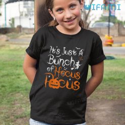 Its Just A Bunch Of Hocus Pocus Pumpkin Shirt Halloween Kid Shirt