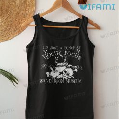 Its Just A Bunch Of Hocus Pocus Sanderson Museum Tank Top For Horror Halloween Gift