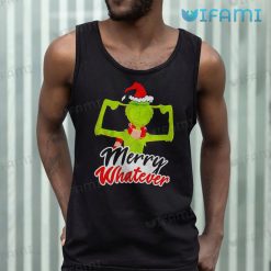 Merry Whatever Grinch Covers Ears Shirt Christmas Tank Top